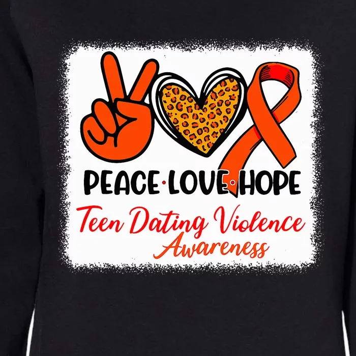 Bleached Peace Love Hope Teen Dating Violence Awareness Womens California Wash Sweatshirt