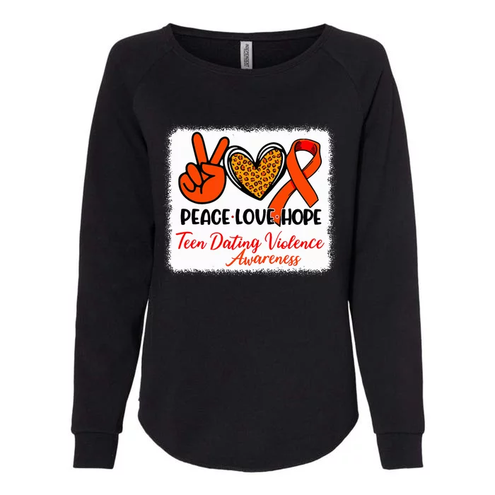 Bleached Peace Love Hope Teen Dating Violence Awareness Womens California Wash Sweatshirt