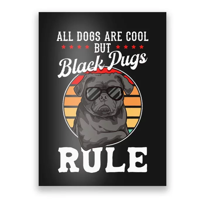 Black Pug Lovers Black Pugs Rule Funny Black Pug Poster