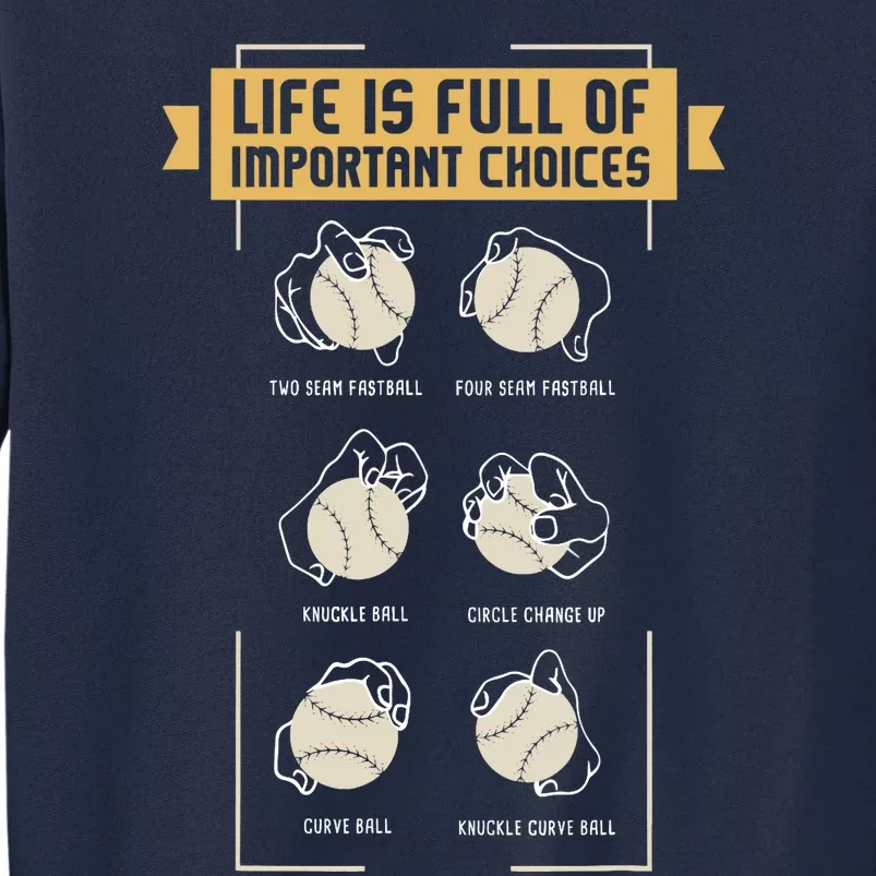 Baseball Pitches Life Choices Pitcher Player Gift I Baseball Tall Sweatshirt