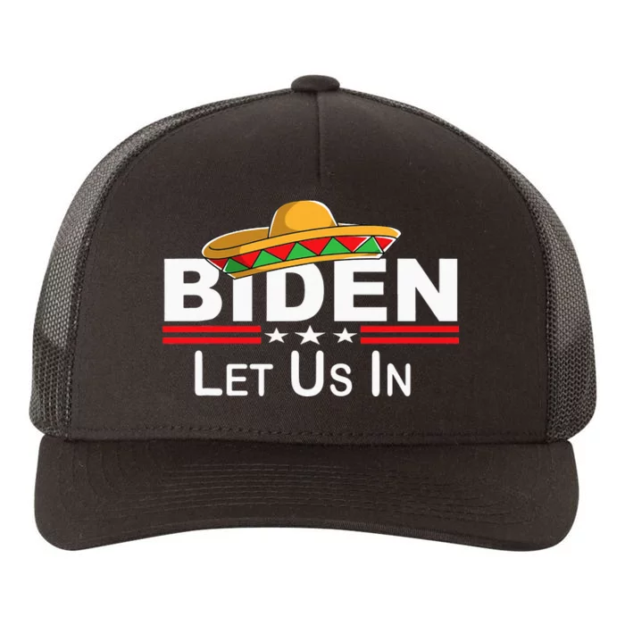 Biden Please Let Us In Border Control Biden Let Us In Yupoong Adult 5-Panel Trucker Hat