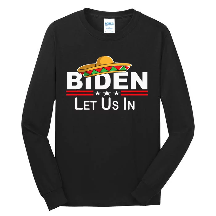 Biden Please Let Us In Border Control Biden Let Us In Tall Long Sleeve T-Shirt