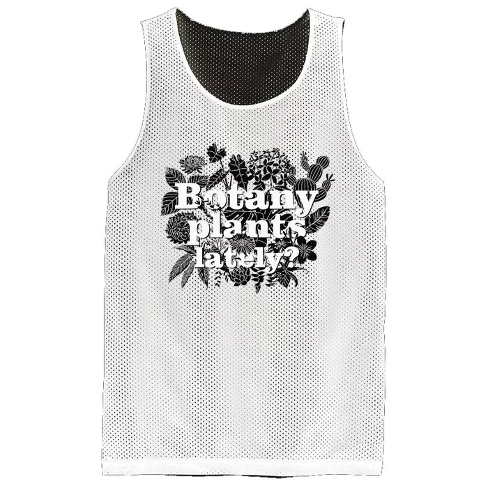 Botany Plants Lately Plant Collector Spring Gardener Mesh Reversible Basketball Jersey Tank