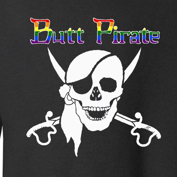 Butt Pirate LGBT Halloween Funny Halloween Costume Idea Toddler Sweatshirt