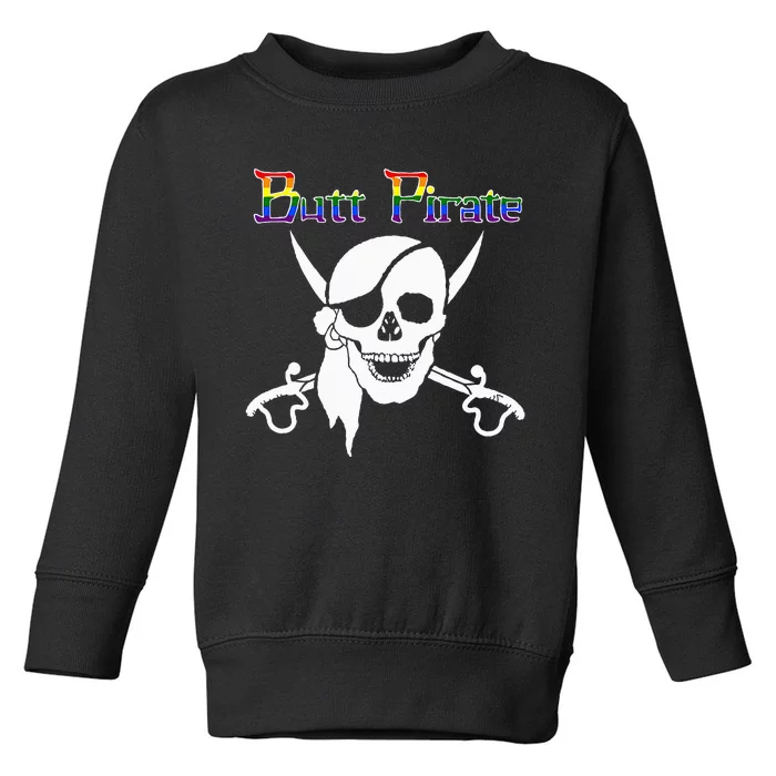 Butt Pirate LGBT Halloween Funny Halloween Costume Idea Toddler Sweatshirt