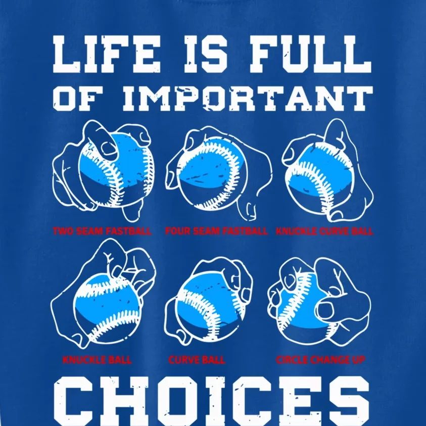 Baseball Pitcher Life Choices Ball Sport Lover Great Gift Kids Sweatshirt