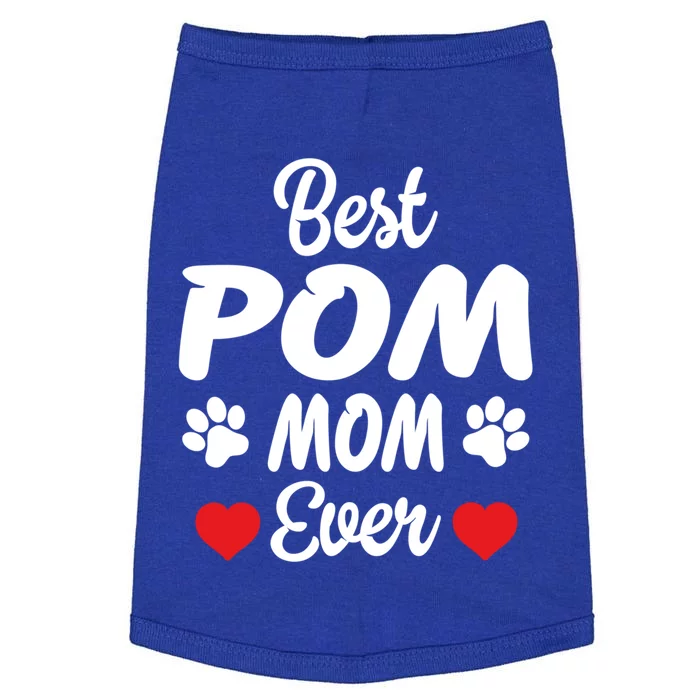 Best Pom Mom Ever Meaningful Gift Doggie Tank