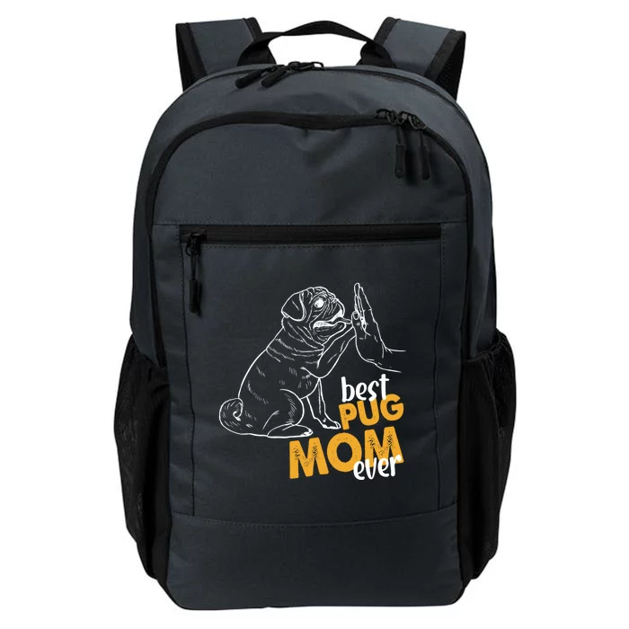 Best Pug Mom Ever Pug Mom Tees Pug Mother Pug Cute Gift Daily Commute Backpack