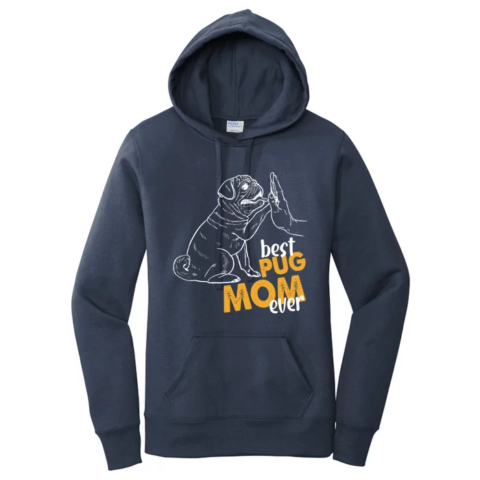 Best Pug Mom Ever Pug Mom Tees Pug Mother Pug Cute Gift Women's Pullover Hoodie