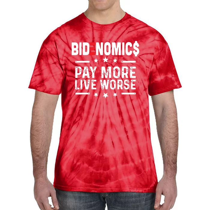 Bidenomics Pay More Live Worse Anti Biden Recession Tie-Dye T-Shirt