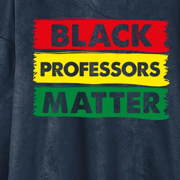 BLACK PROFESSORS MATTER GIFT Hooded Wearable Blanket