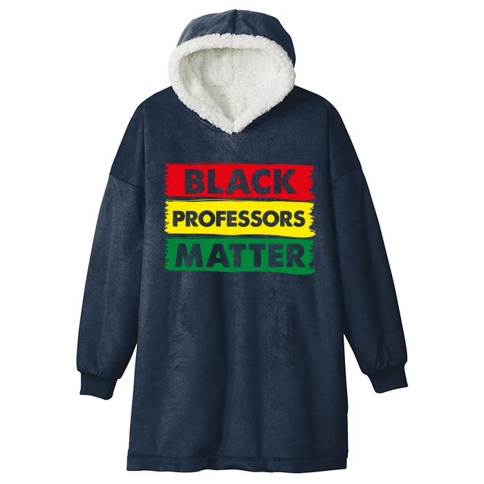 BLACK PROFESSORS MATTER GIFT Hooded Wearable Blanket