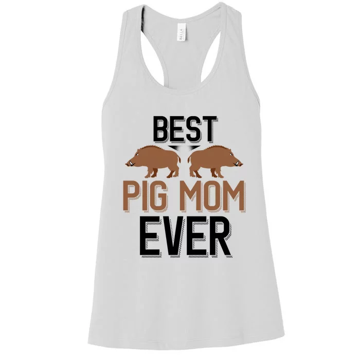 Best Pig Mom Ever Boar Hunting Mom Gift Women's Racerback Tank