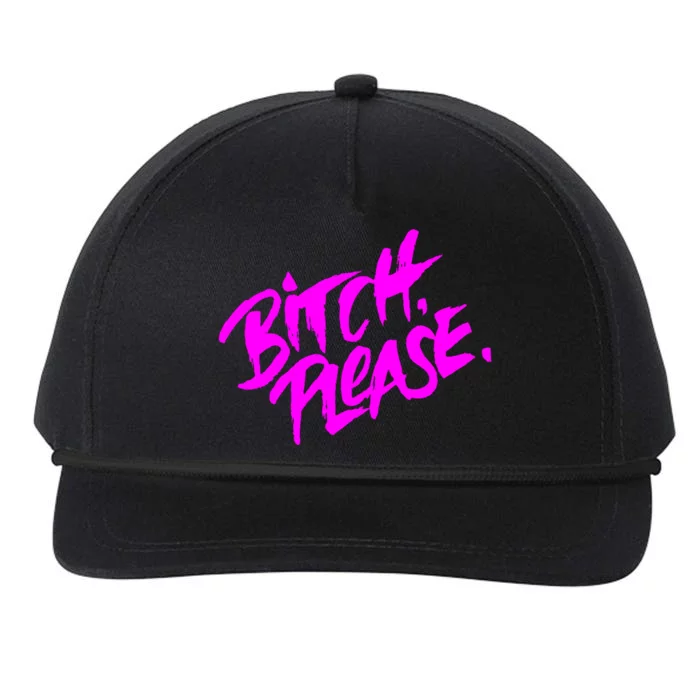 Bitch Please Meaningful Gift Snapback Five-Panel Rope Hat