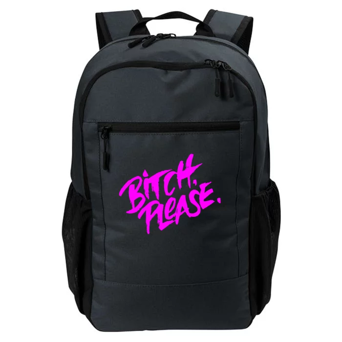 Bitch Please Meaningful Gift Daily Commute Backpack