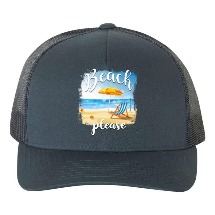 Beach Please Meaningful Gift Folding Chair In Sand Meaningful Gift Yupoong Adult 5-Panel Trucker Hat