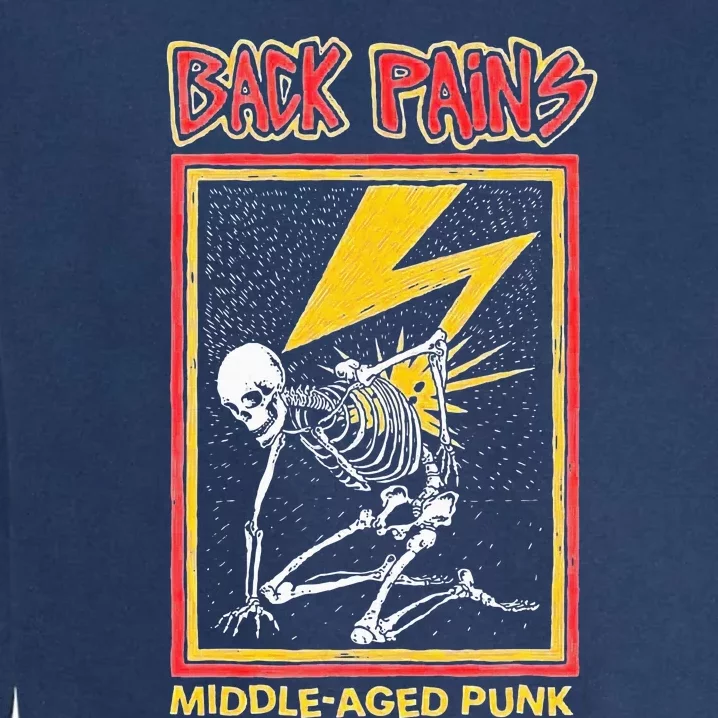 Back Pains Middle Aged Punk Garment-Dyed Sweatshirt