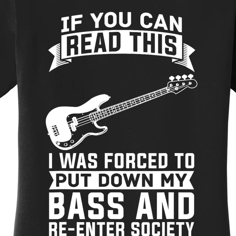 Bass Player Musician Bassist Bass Guitar Women's T-Shirt