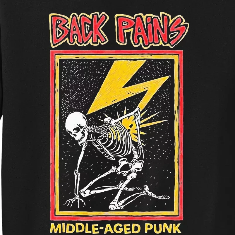 Back Pains Middle Aged Punk Sweatshirt