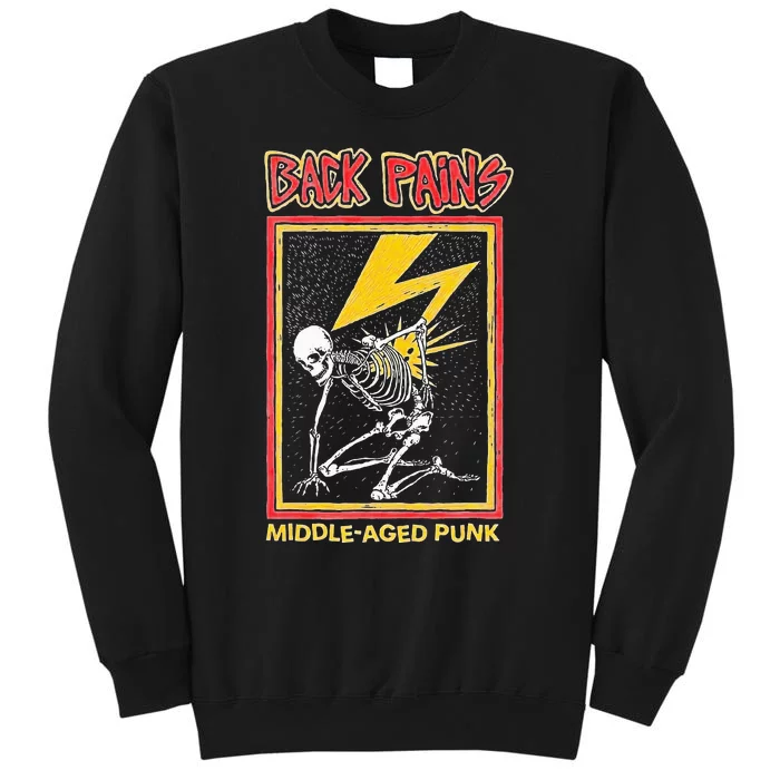 Back Pains Middle Aged Punk Sweatshirt