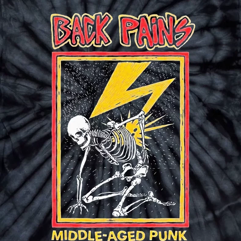 Back Pains Middle Aged Punk Tie-Dye T-Shirt