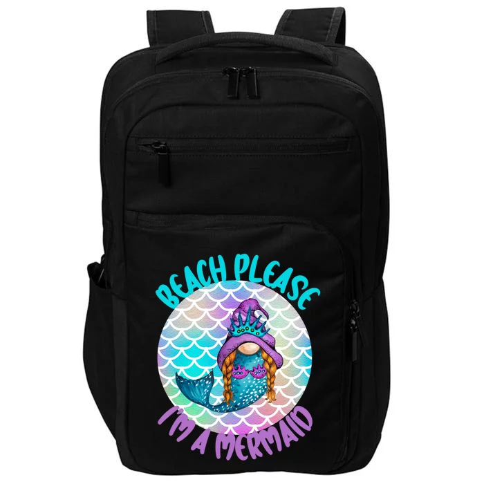 Beach Please Mermaid Gnome Ocean Adventure Summer Vacay Funny Gift Impact Tech Backpack