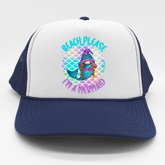 Beach Please Mermaid Gnome Ocean Adventure Summer Vacay Funny Gift Trucker Hat