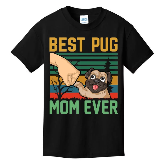 Best Pug Mom Ever Kids T-Shirt