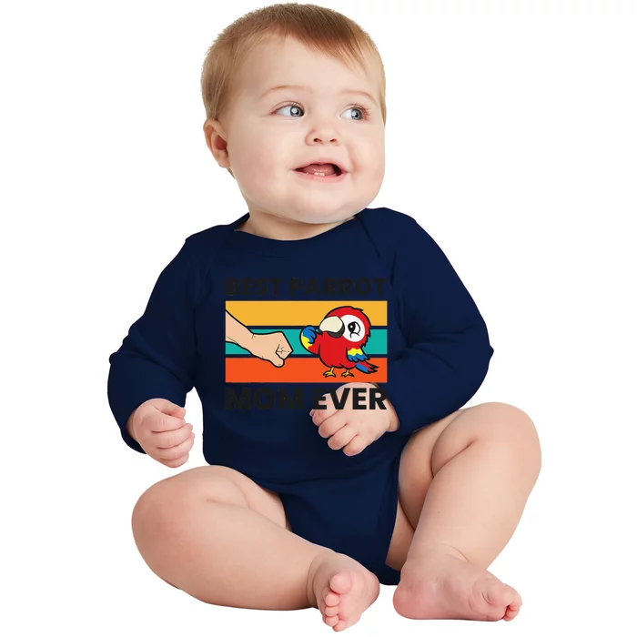 Best Parrot Mom Ever Funny Scarlet Macaw Baby Long Sleeve Bodysuit