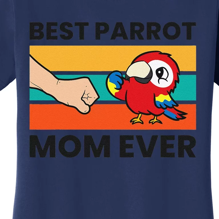 Best Parrot Mom Ever Funny Scarlet Macaw Women's T-Shirt