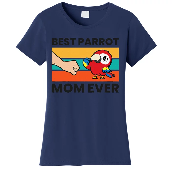 Best Parrot Mom Ever Funny Scarlet Macaw Women's T-Shirt