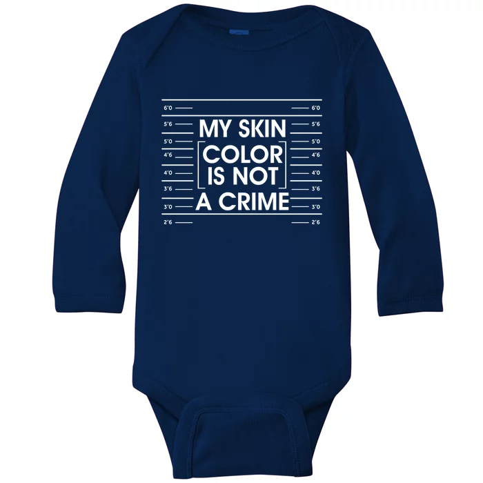 Black Power My Skin Color Is Not A Crime Gift Baby Long Sleeve Bodysuit