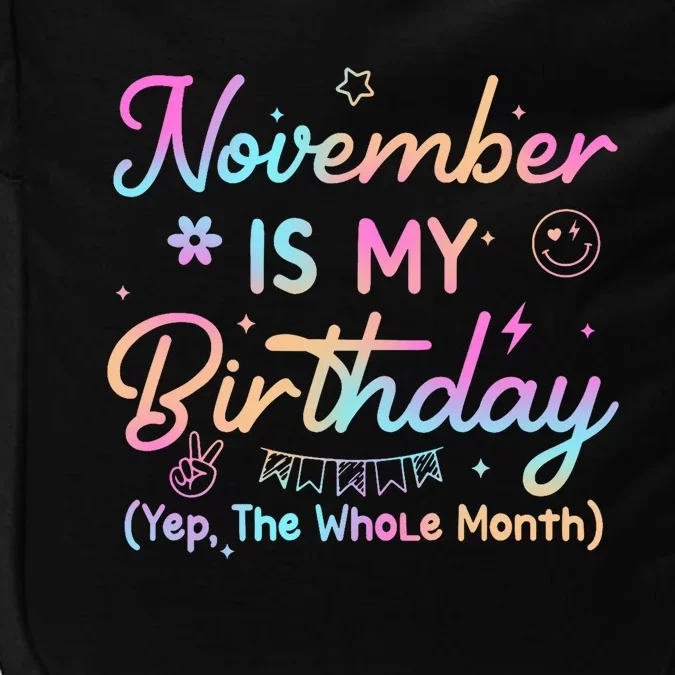 Birthday Party November Is My Birthday Month The Whole Month Impact Tech Backpack