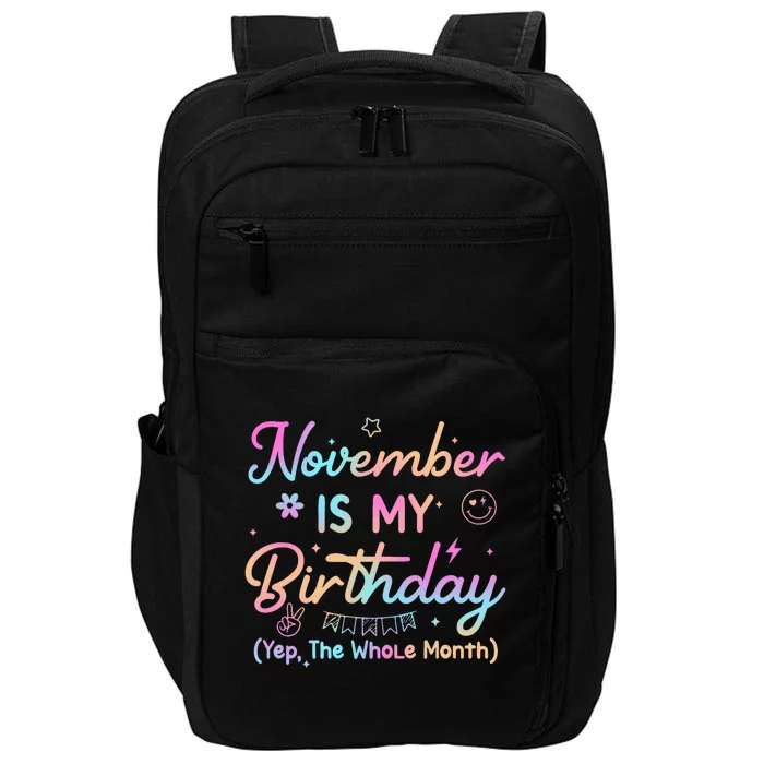 Birthday Party November Is My Birthday Month The Whole Month Impact Tech Backpack