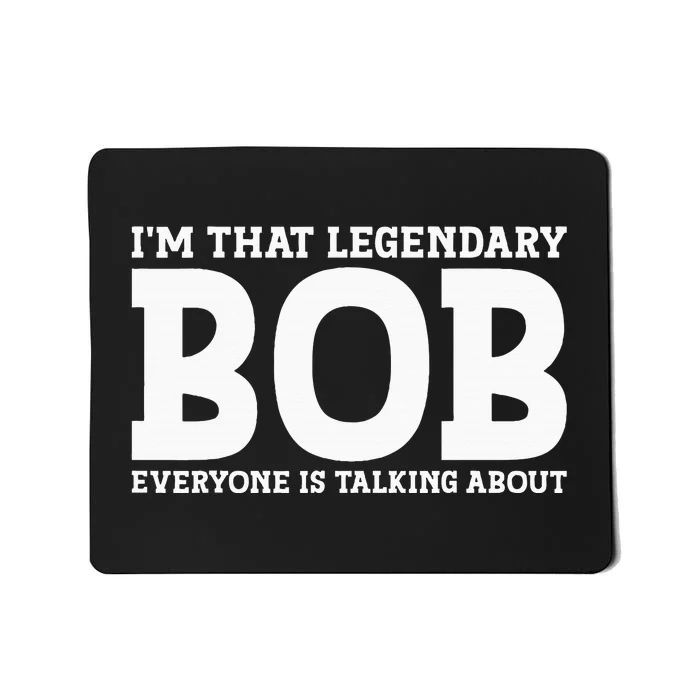 Bob Personal Name First Name Funny Bob Mousepad