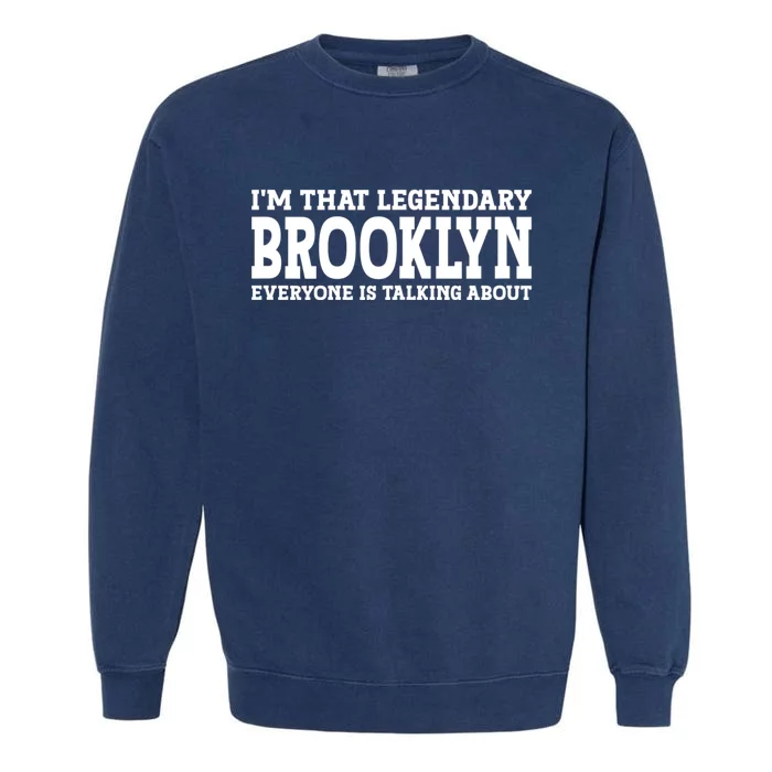 Brooklyn Personal Name Women Girl Funny Brooklyn Garment-Dyed Sweatshirt