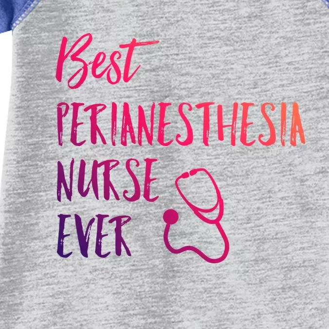 Best Perianesthesia Nurse Ever National Nurses Week Cute Gift Infant Baby Jersey Bodysuit