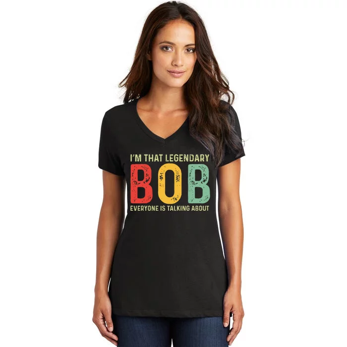 Bob Personal Name First Name Funny Bob Saying Bob Meme Women's V-Neck T-Shirt