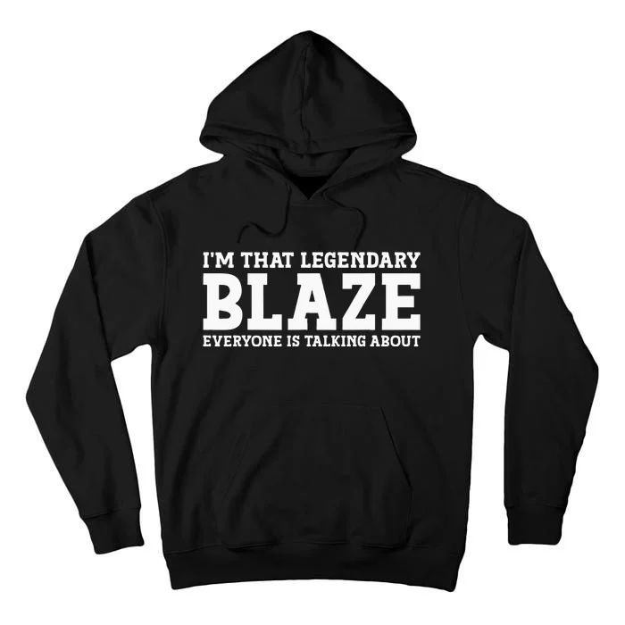 Blaze Personal Name Funny Blaze Tall Hoodie