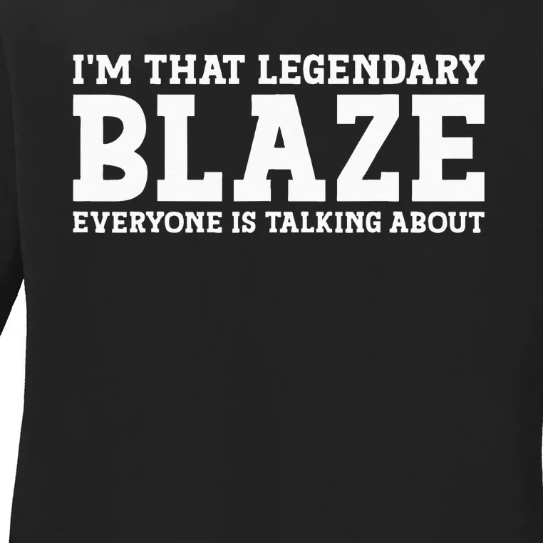 Blaze Personal Name Funny Blaze Ladies Long Sleeve Shirt