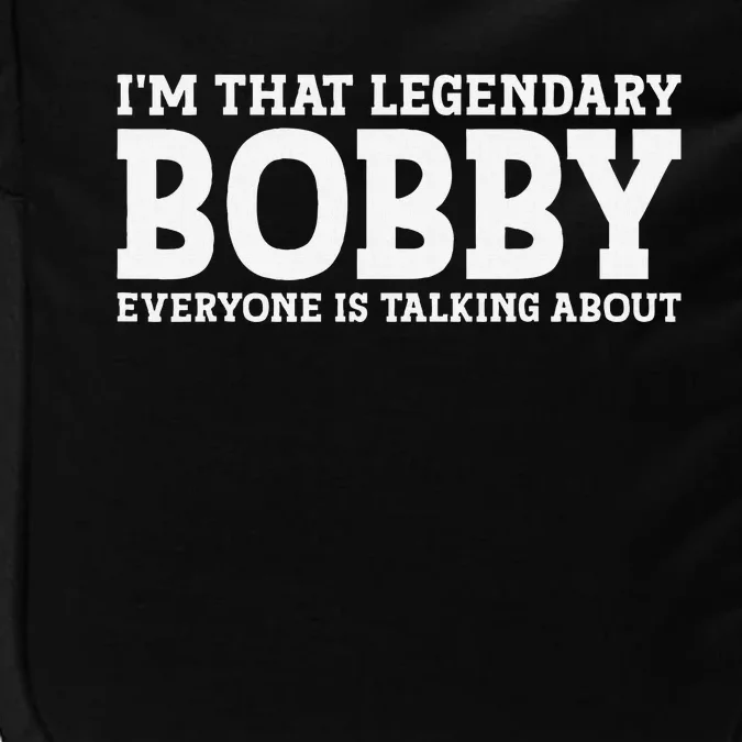 Bobby Personal Name First Name Funny Bobby Impact Tech Backpack