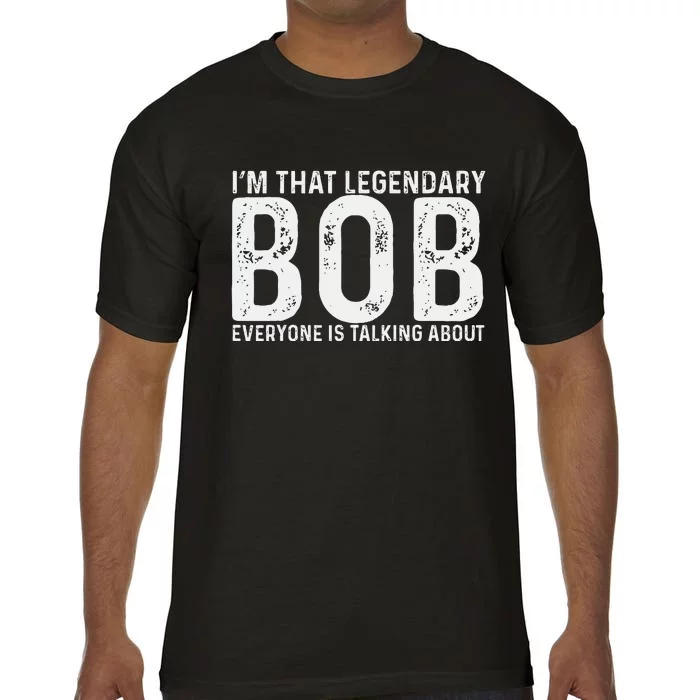 Bob Personal Name First Name Funny Bob Comfort Colors T-Shirt