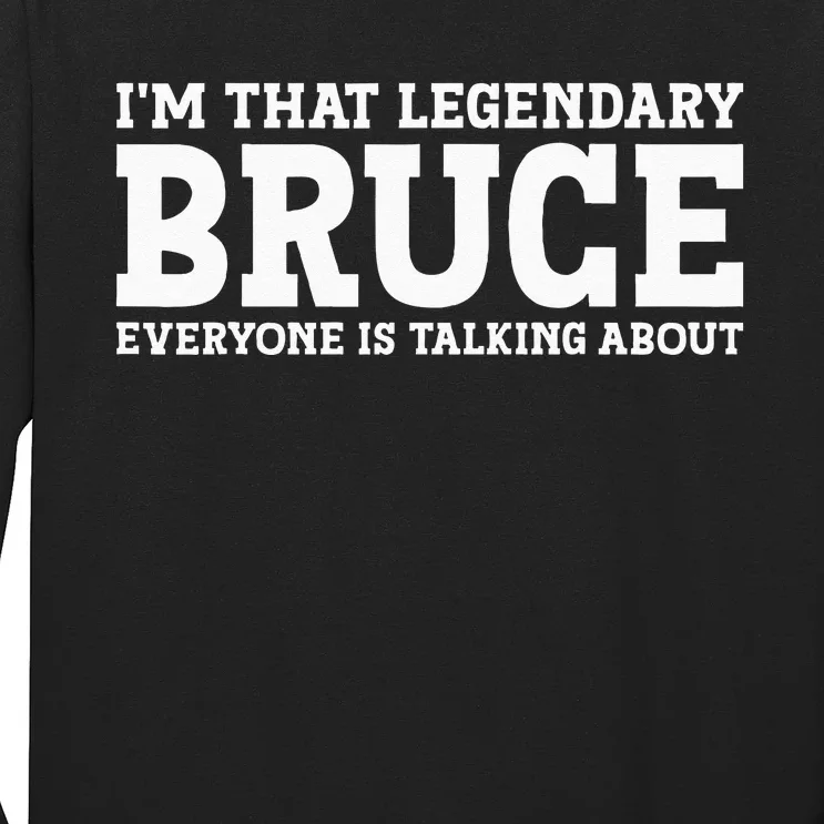 Bruce Personal Name Funny Bruce Long Sleeve Shirt