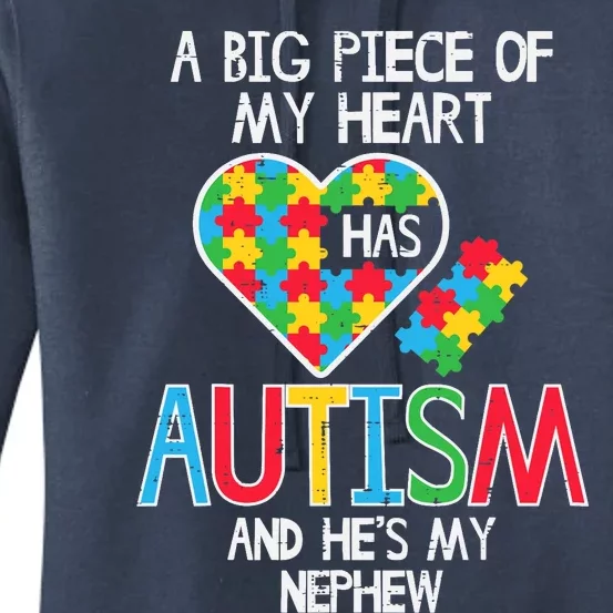 Big Piece Of My Heart Has Autism Nephew Awareness Aunt Uncle Women's Pullover Hoodie