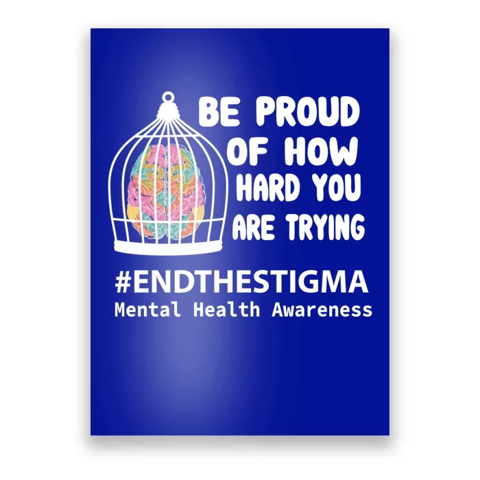 Be Proud Of How Hard You Are Trying Tal Health Awareness Gift Poster