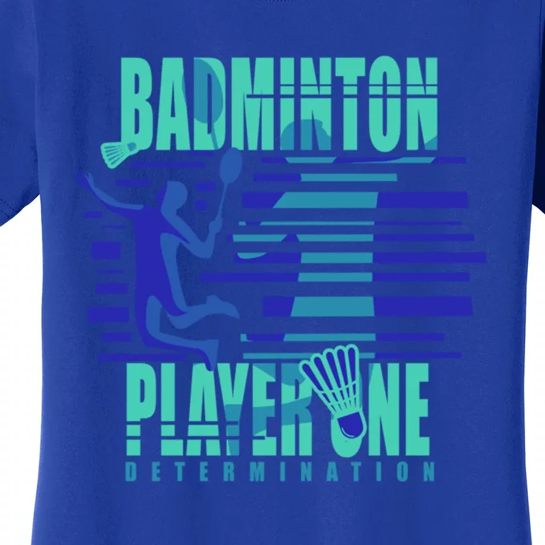 Badminton Player One Funny Gift Women's T-Shirt