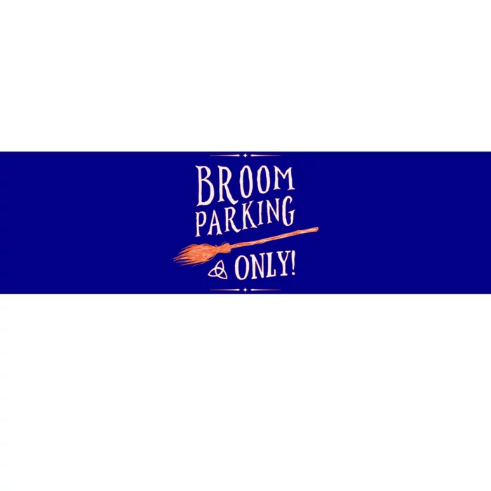 Broom Parking Only Triquetra Power Of Three Symbol Gift Bumper Sticker