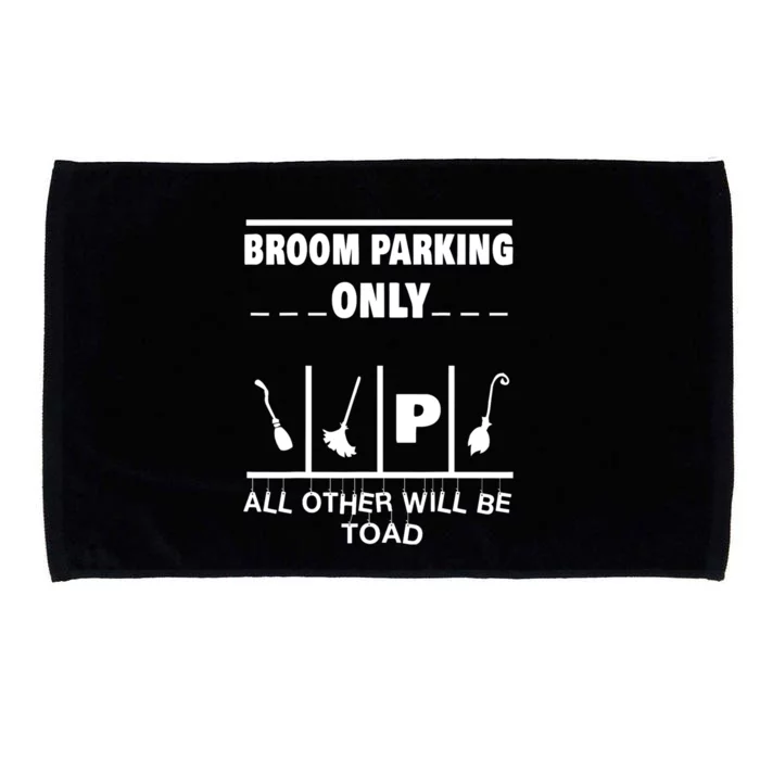 Broom Parking Only Halloween Witches Broomsticks Costume Meaningful Gift Microfiber Hand Towel