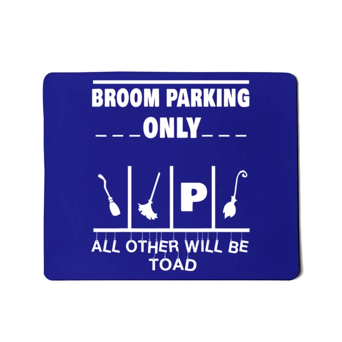 Broom Parking Only Halloween Witches Broomsticks Costume Meaningful Gift Mousepad