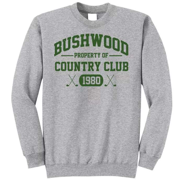 Bushwood Property Of Country Club 1980 Sweatshirt